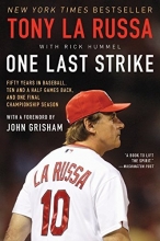 Cover art for One Last Strike: Fifty Years in Baseball, Ten and a Half Games Back, and One Final Championship Season