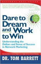 Cover art for Dare to Dream and Work to Win:  Understanding Dollars and Sense of Success in Network Marketing