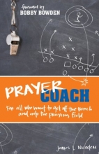 Cover art for Prayer Coach: For All Who Want to Get Off the Bench and onto the Praying Field