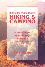 Cover art for Smoky Mountain Hiking and Camping: A Guide to the Great Smoky Mountains National Park