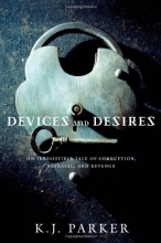 Cover art for Devices and Desires (Engineer Trilogy)