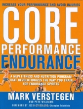 Cover art for Core Performance Endurance: A New Fitness and Nutrition Program That Revolutionizes the Way You Train for Endurance Sports