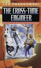 Cover art for The Cross-Time Engineer (Adventures of Conrad Stargard #1)