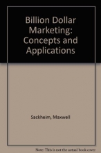 Cover art for Maxwell Sackheim's Billion Dollar Marketing: Concepts and Applications