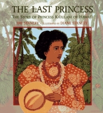Cover art for The Last Princess: The Story of Princess Ka'Iulani of Hawai'I