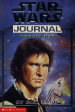Cover art for Hero for Hire, by Han Solo (Star Wars Journal)