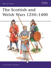 Cover art for The Scottish and Welsh Wars 1250-1400 (Men at Arms Series, 151)