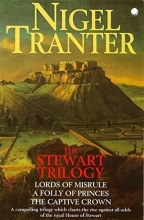 Cover art for The Stewart Trilogy: Lords of Misrule; A Folly of Princes; The Captive Crown (Coronet Books)
