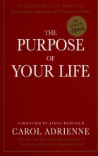 Cover art for The Purpose of Your Life: Finding Your Place In The World Using Synchronicity, Intuition, And Uncommon Sense