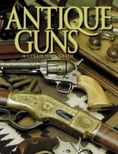Cover art for Antique Guns: The Collector's Guide (Shooter's Bible)