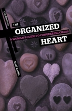 Cover art for The Organized Heart: A Woman's Guide to Conquering Chaos