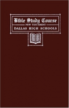 Cover art for Bible Study Course, New Testament: The Dallas High Schools, September, 1946