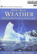 Cover art for Wild Wild Weather: The Genesis Flood and the Ice Age [Answers in Genesis]