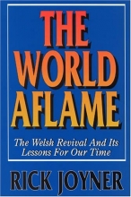 Cover art for The World Aflame: The Welsh Revival Lessons for Our Times