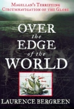 Cover art for Over the Edge of the World: Magellan's Terrifying Circumnavigation of the Globe