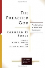 Cover art for The Preached God: Proclamation in Word and Sacrament (Lutheran Quarterly Books)