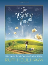 Cover art for The Writing Thief: Using Mentor Texts to Teach the Craft of Writing