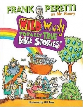 Cover art for Wild and Wacky Totally True Bible Stories