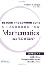 Cover art for Beyond the Common Core: A Handbook for Mathematics in a PLC @ WorkTM, Grades K 5 (Essentials for Principals)