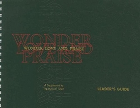 Cover art for Wonder, Love, and Praise Leader's Edition: A Supplement to The Hymnal 1982