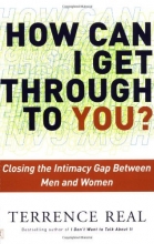 Cover art for How Can I Get Through to You? Closing the Intimacy Gap Between Men and Women