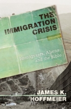 Cover art for The Immigration Crisis: Immigrants, Aliens, and the Bible