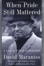 Cover art for When Pride Still Mattered: A Life of Vince Lombardi