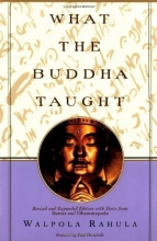Cover art for What the Buddha Taught: Revised and Expanded Edition with Texts from Suttas and Dhammapada
