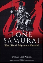 Cover art for The Lone Samurai: The Life of Miyamoto Musashi