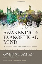 Cover art for Awakening the Evangelical Mind: An Intellectual History of the Neo-Evangelical Movement