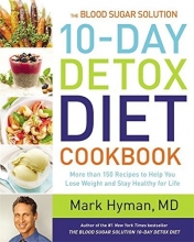 Cover art for The Blood Sugar Solution 10-Day Detox Diet Cookbook: More than 150 Recipes to Help You Lose Weight and Stay Healthy for Life