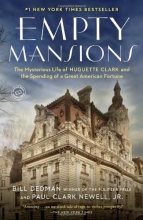 Cover art for Empty Mansions: The Mysterious Life of Huguette Clark and the Spending of a Great American Fortune