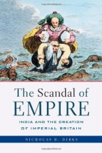 Cover art for The Scandal of Empire: India and the Creation of Imperial Britain