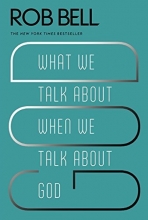 Cover art for What We Talk About When We Talk About God