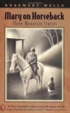 Cover art for Mary On Horseback: Three Mountain Stories
