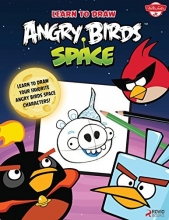 Cover art for Learn to Draw Angry Birds Space: Learn to draw all your favorite Angry Birds and those Bad Piggies-in Space! (Licensed Learn to Draw)