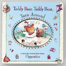 Cover art for Teddy Bear, Teddy Bear, Turn Around: A Book about Opposites (Spin-Me-Around Board Books)