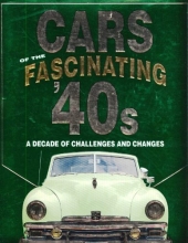 Cover art for Cars of the Fascinating '40s: A Decade of Challenges and Changes
