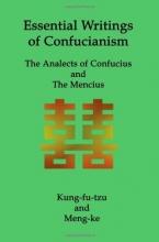 Cover art for Essential Writings of Confucianism: The Analects of Confucius and The Mencius