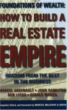 Cover art for How to Build a Real Estate Empire: Wisdom from the Best in the Business
