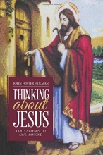 Cover art for Thinking about Jesus: Gods Attempt to Save Mankind