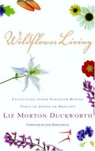 Cover art for Wildflower Living: Cultivating Inner Strength During Times of Storm or Drought