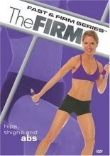 Cover art for The Firm - Fast & Firm Series: Hips, Thighs, and Abs