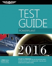 Cover art for Powerplant Test Guide 2016: The "Fast-Track" to Study for and Pass the Aviation Maintenance Technician Knowledge Exam (Fast-Track Test Guides)