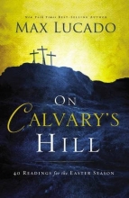 Cover art for On Calvary's Hill: 40 Readings for the Easter Season