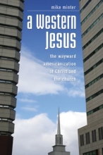Cover art for A Western Jesus: The Wayward Americanization of Christ and the Church