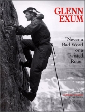 Cover art for Glenn Exum: "Never a Bad Word or a Twisted Rope"