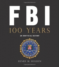 Cover art for FBI 100 Years: An Unofficial History