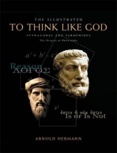 Cover art for The Illustrated To Think Like God: Pythagoras and Parmenides, The Origins of Philosophy