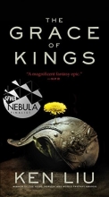 Cover art for The Grace of Kings (The Dandelion Dynasty)